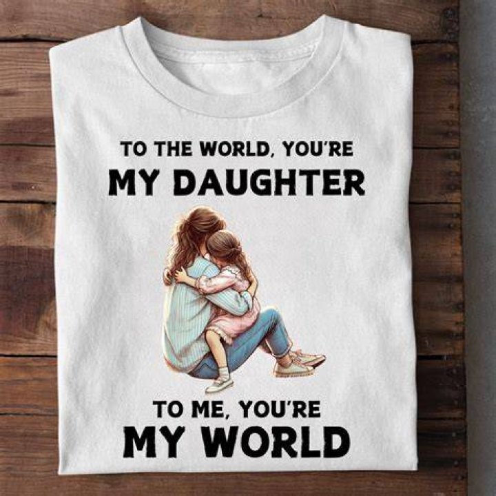 'My Daughter Is My Entire World'