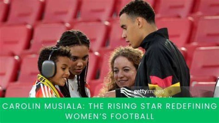Carolina Musiala: The Rising Star Of Women's Football