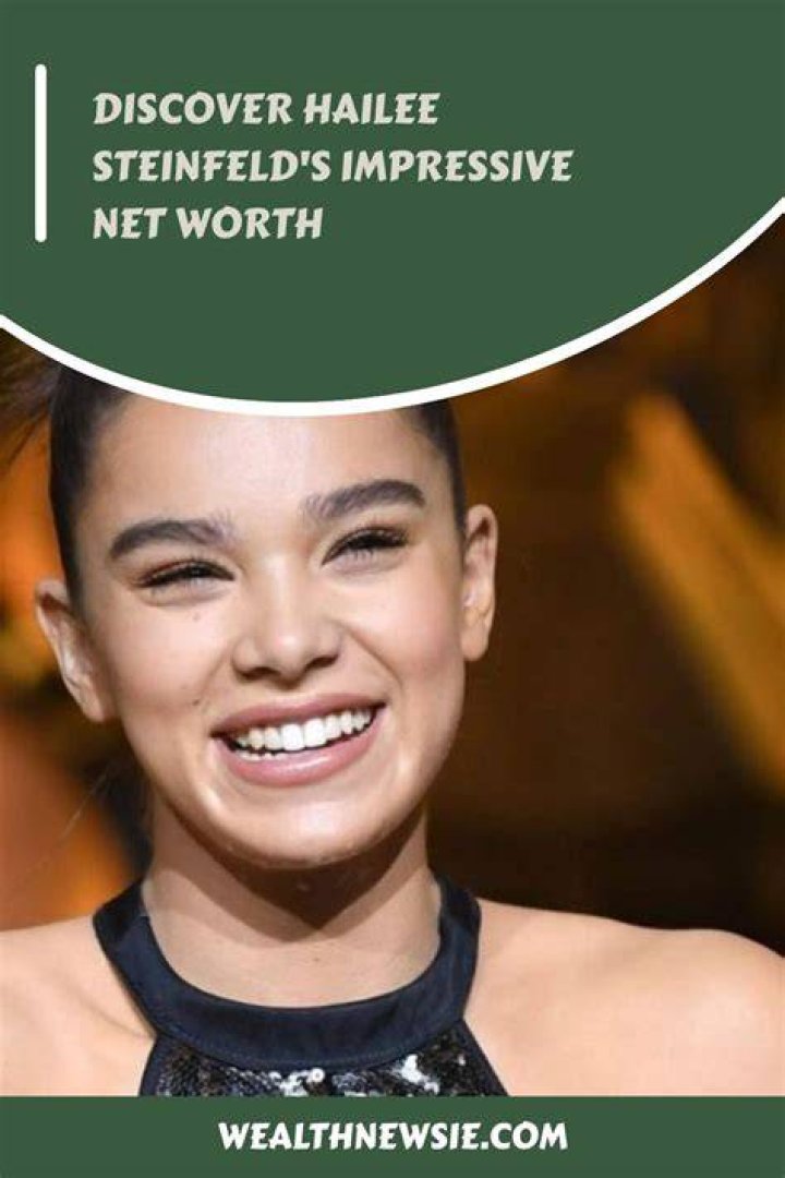 Discover The Secrets Of Hailee Steinfeld's Net Worth