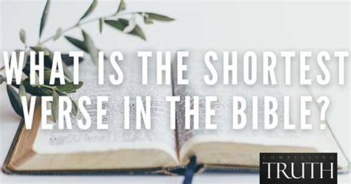 The Ultimate Guide To The World's Shortest Verse In The Bible